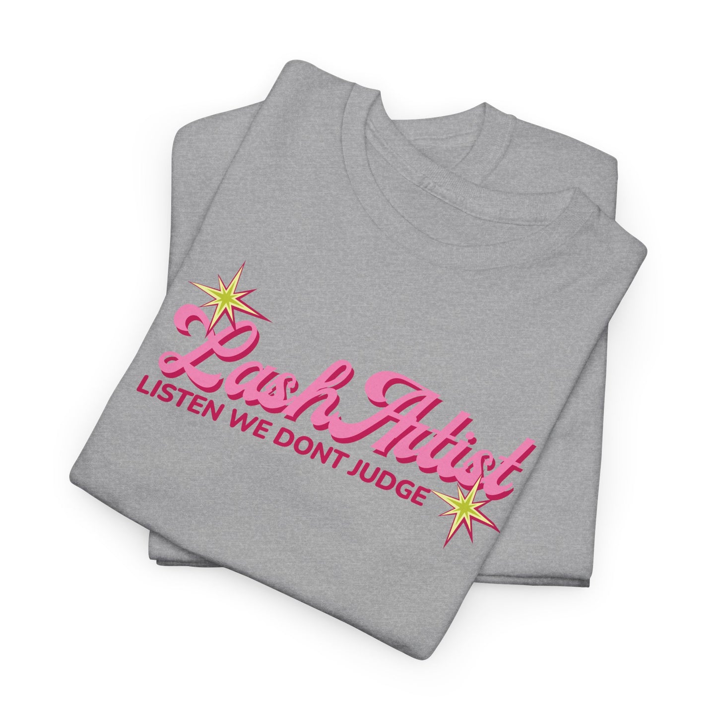Lash Artist Tee — "Listen We Don’t Judge" Pink Script Lash Technician Shirt