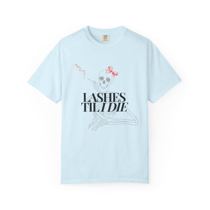 Lashes 'Til I Die T-Shirt