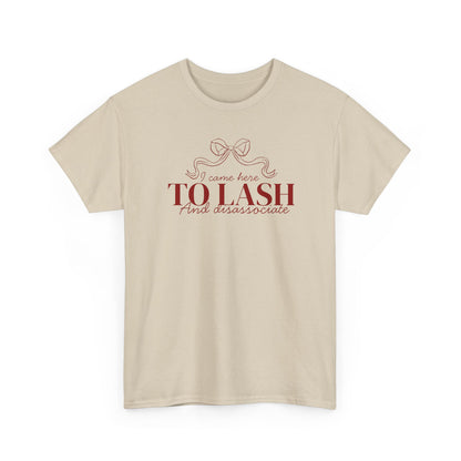 Eyelash Technician Shirt – "I Came For The To Lash" Beauty Tee