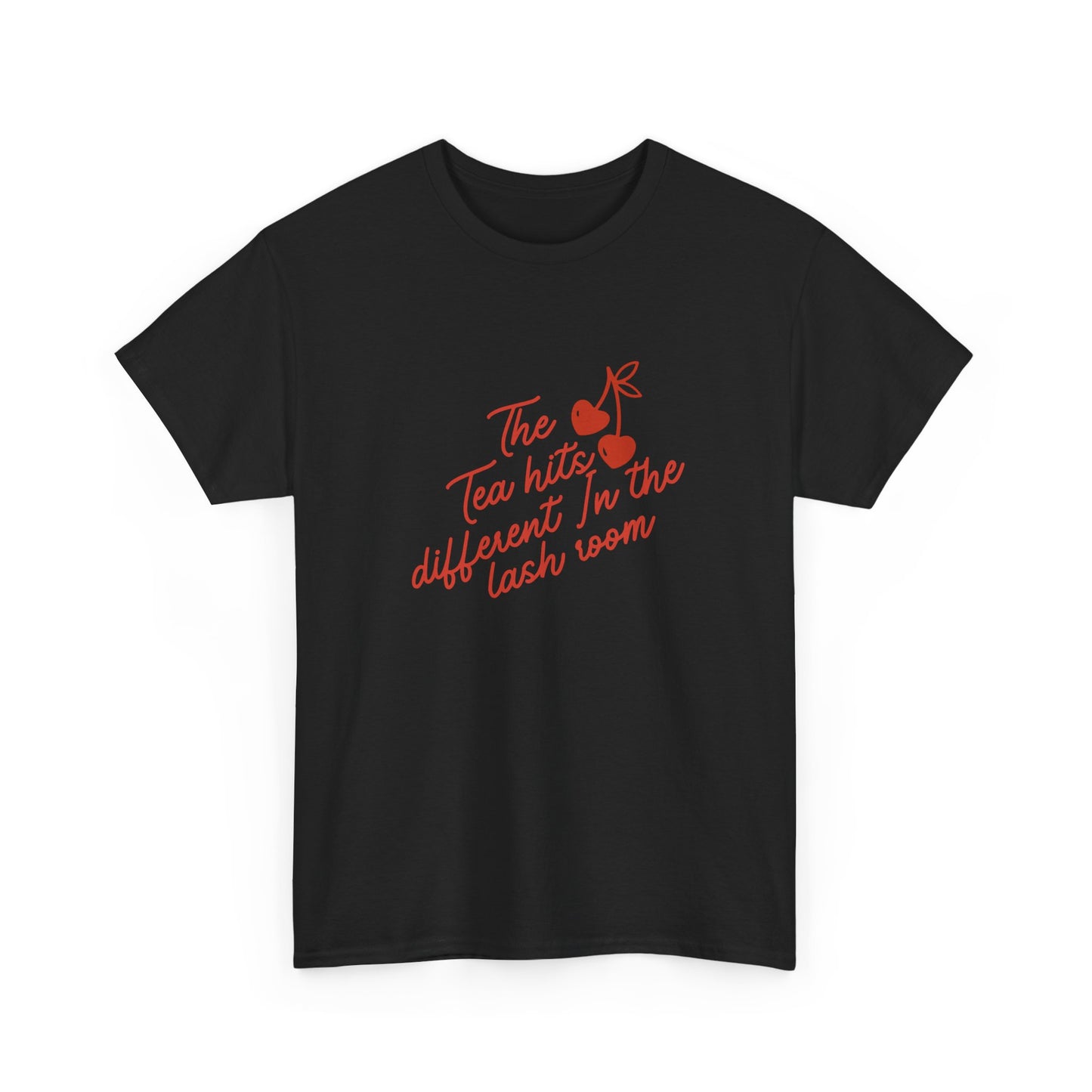 Tea Hits Different Tee — "The Tea Hits Different In The Lash Room" Graphic T-Shirt