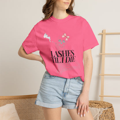 Lashes 'Til I Die T-Shirt
