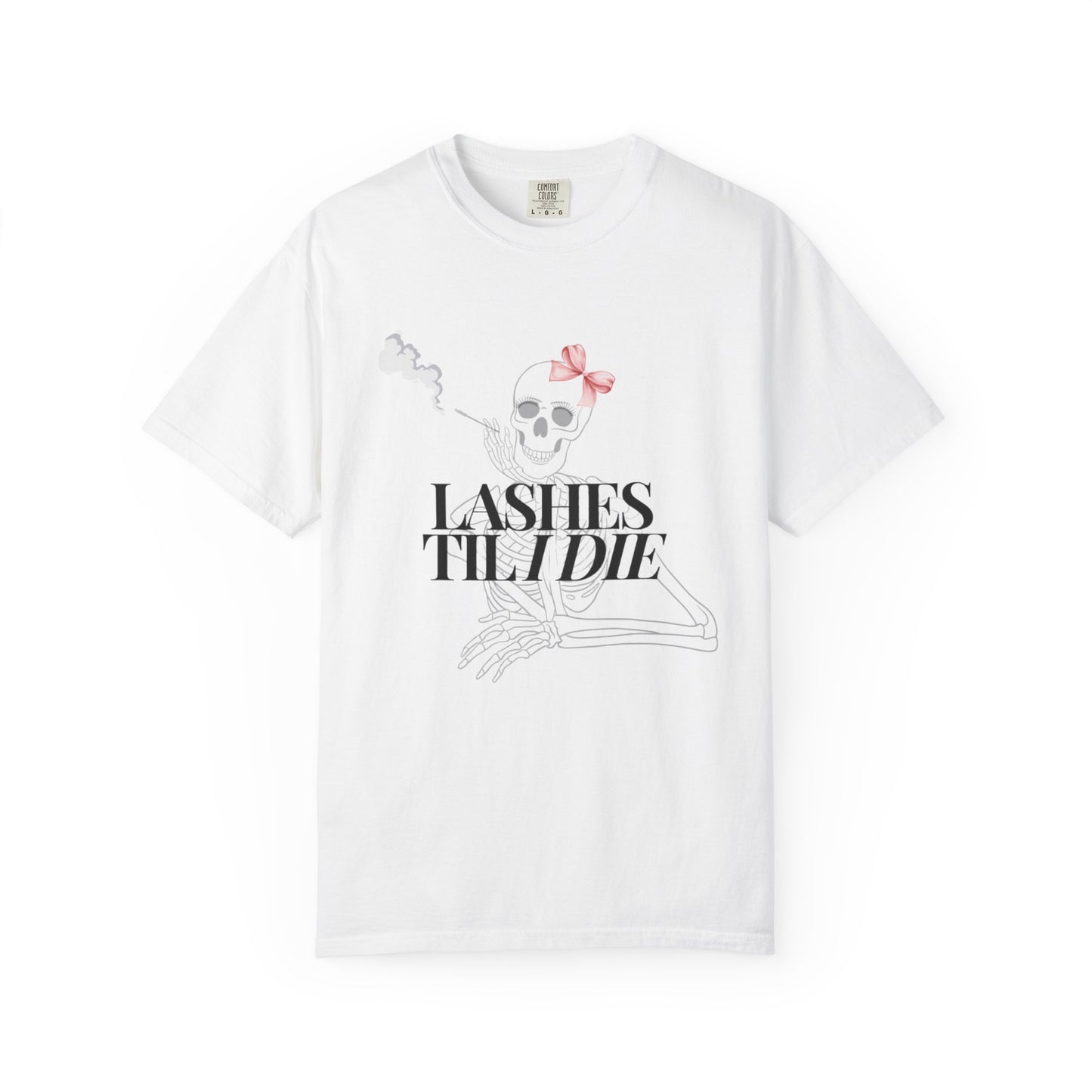 Lashes 'Til I Die T-Shirt