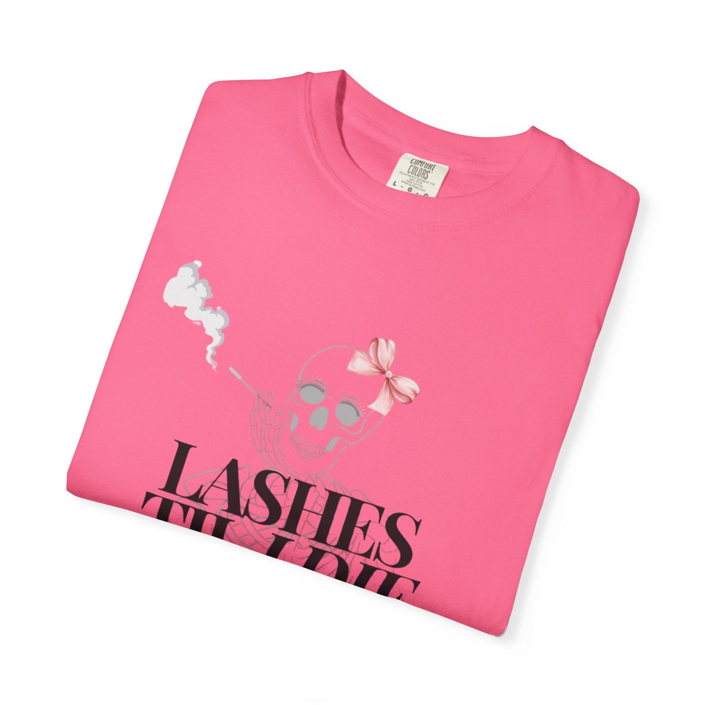 Lashes 'Til I Die T-Shirt