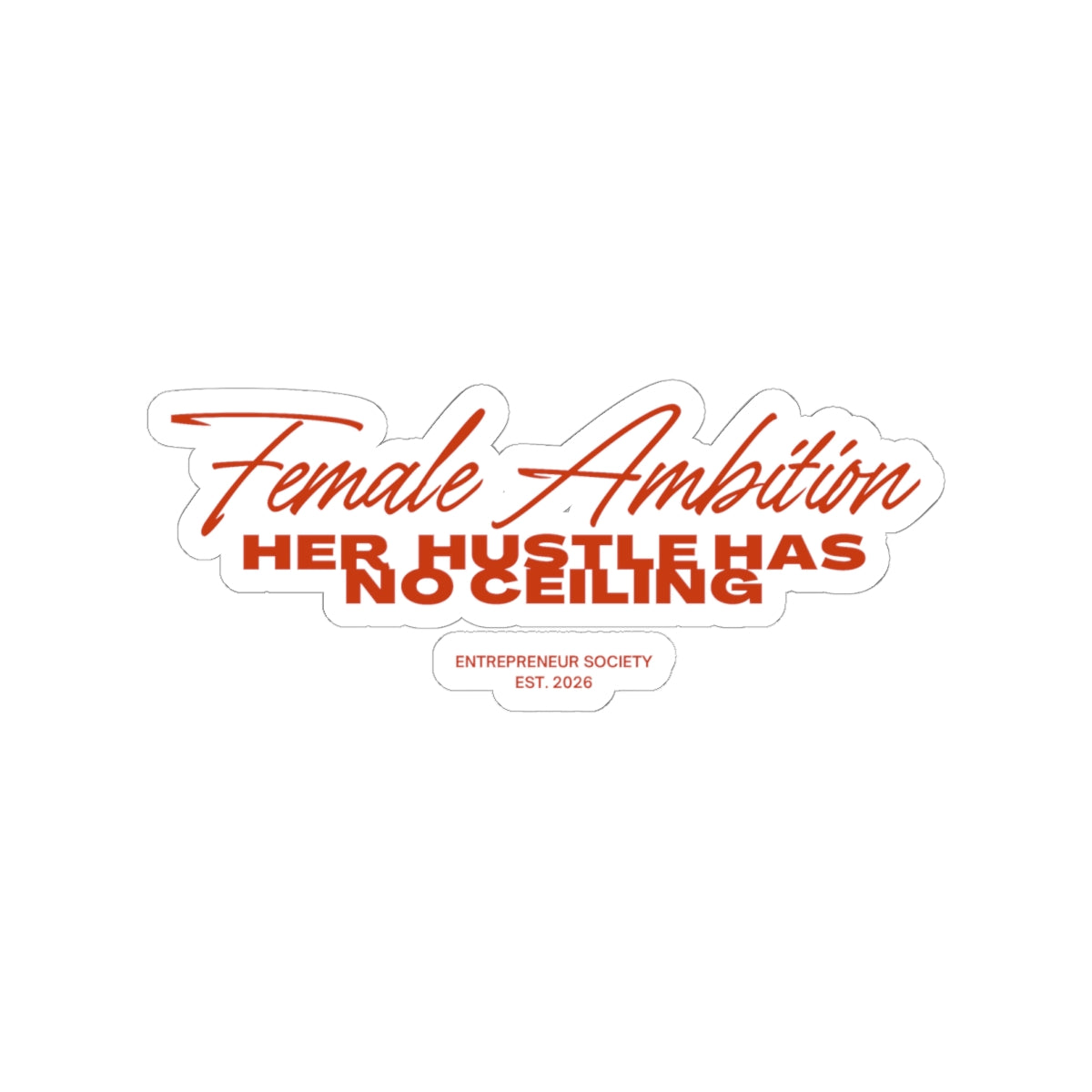 Female Ambition sticker | Kiss-cut motivational laptop sticker