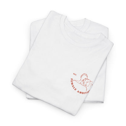 Female Ambition tee | Graphic T-Shirt, Feminist Slogan