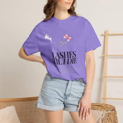 Lashes 'Til I Die T-Shirt