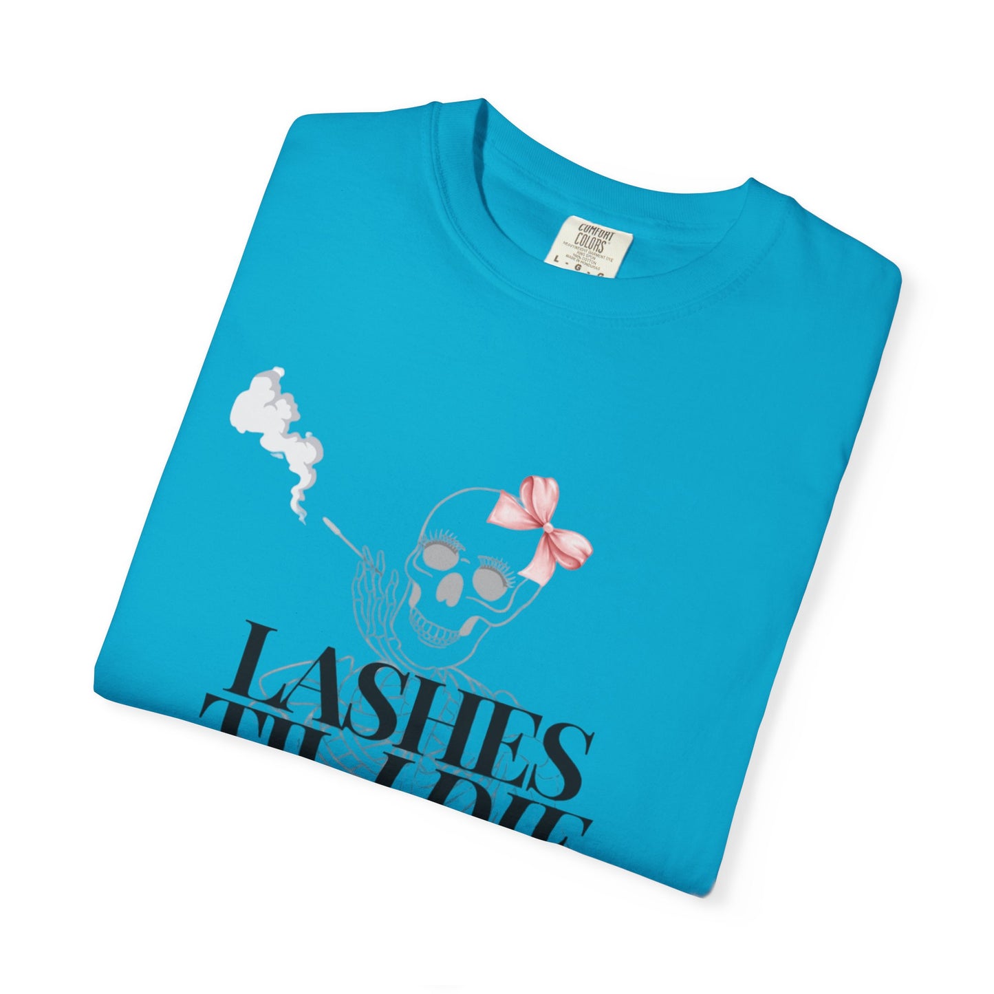 Lashes 'Til I Die T-Shirt