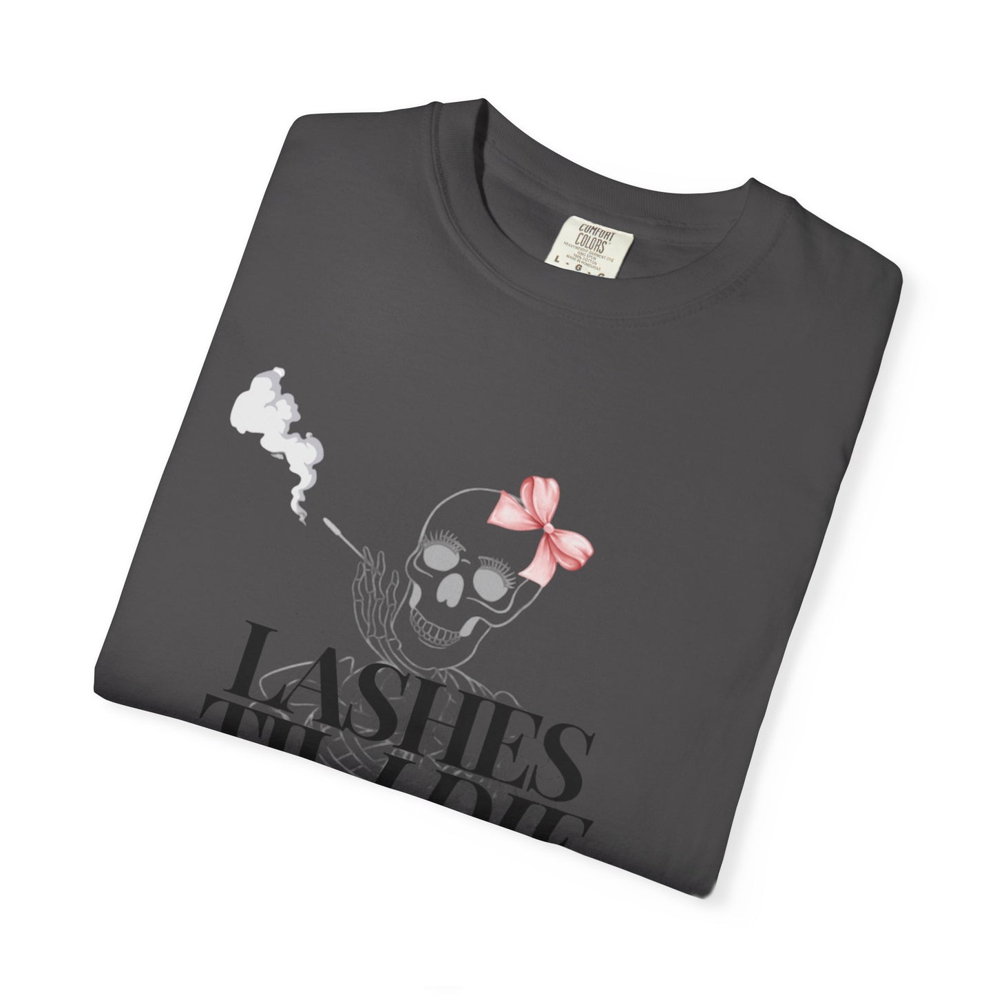 Lashes 'Til I Die T-Shirt