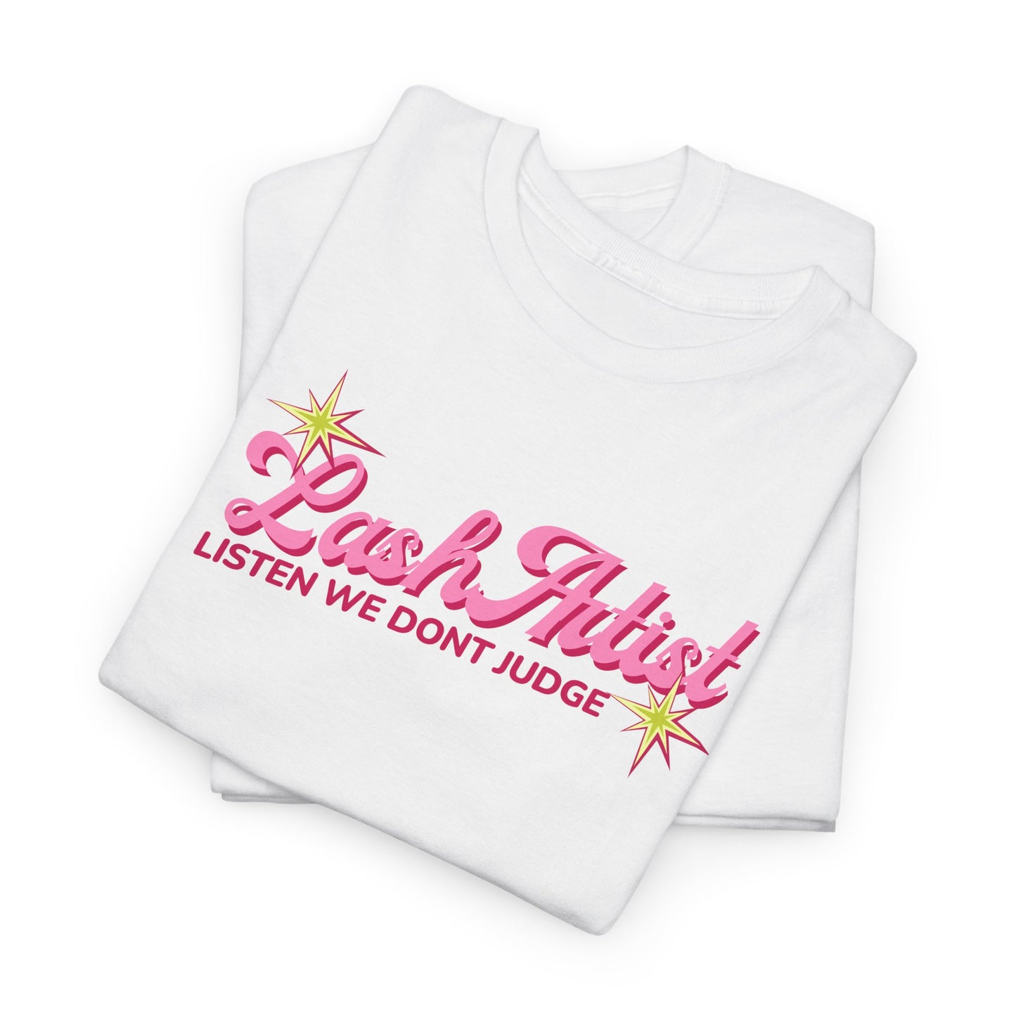 Lash Artist Tee — "Listen We Don’t Judge" Pink Script Lash Technician Shirt