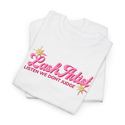 Lash Artist Tee — "Listen We Don’t Judge" Pink Script Lash Technician Shirt