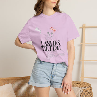 Lashes 'Til I Die T-Shirt