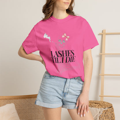 Lashes 'Til I Die T-Shirt