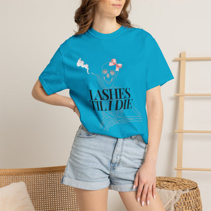 Lashes 'Til I Die T-Shirt