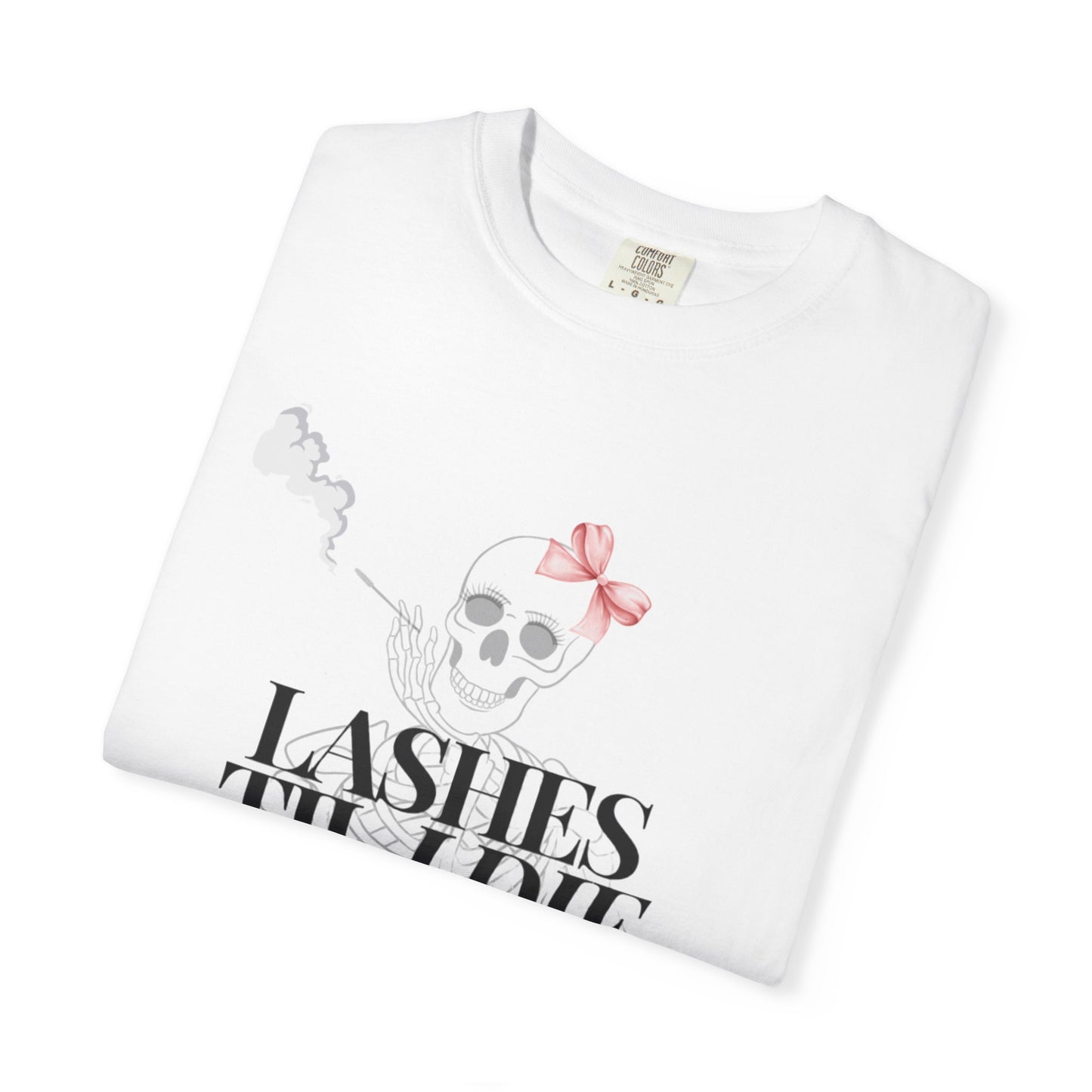 Lashes 'Til I Die T-Shirt