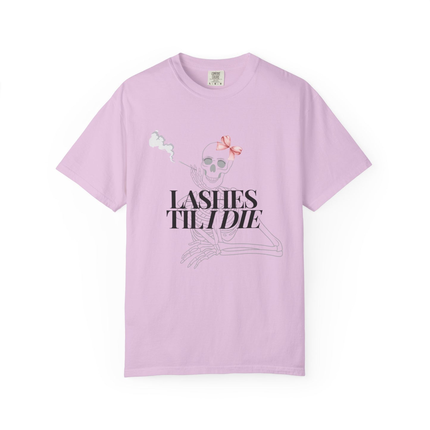 Lashes 'Til I Die T-Shirt