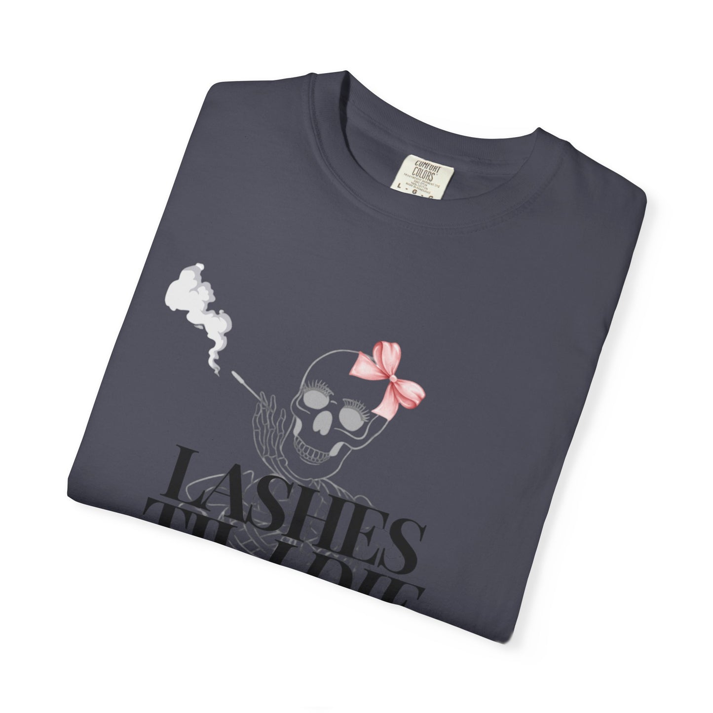 Lashes 'Til I Die T-Shirt