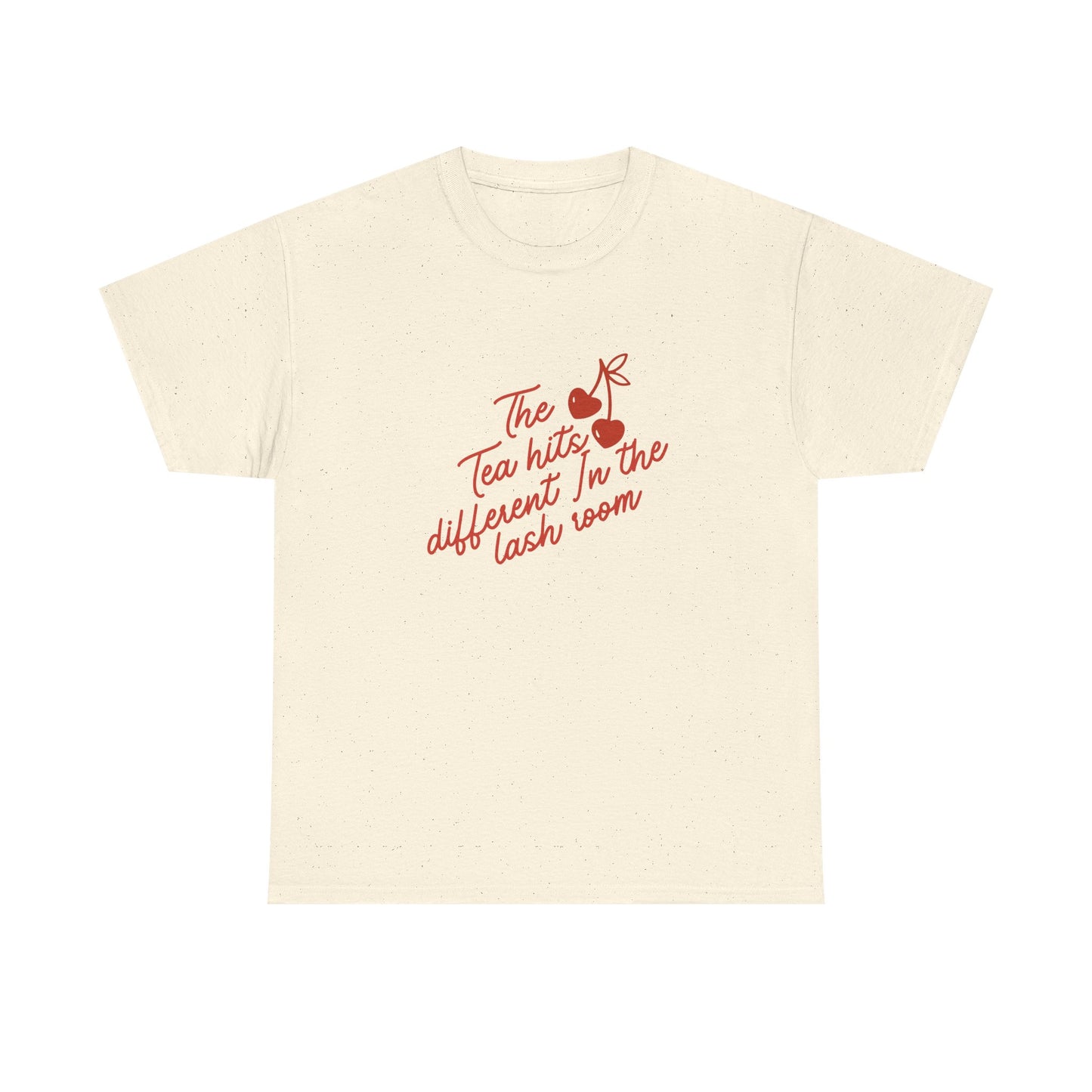 Tea Hits Different Tee — "The Tea Hits Different In The Lash Room" Graphic T-Shirt