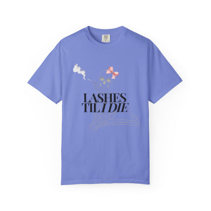 Lashes 'Til I Die T-Shirt