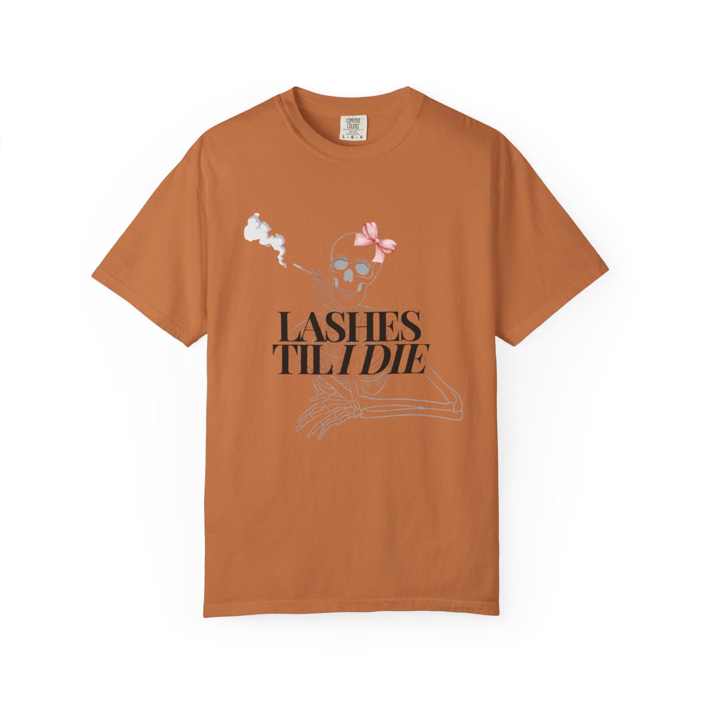 Lashes 'Til I Die T-Shirt